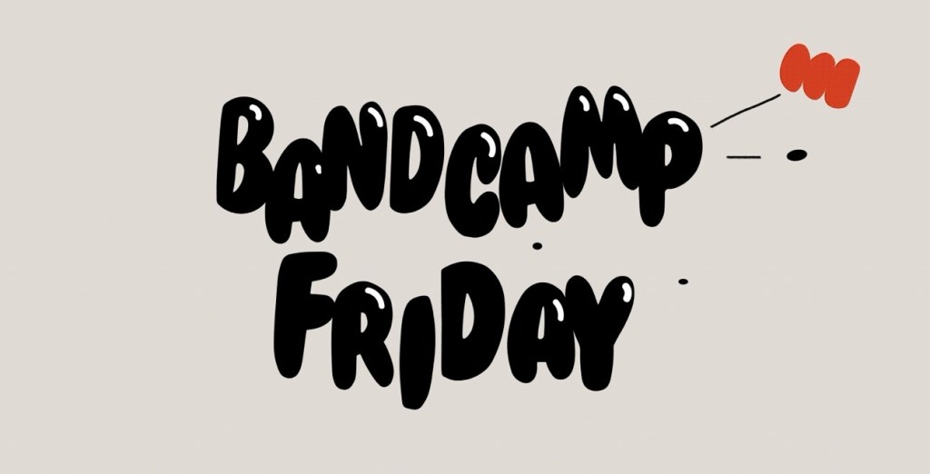 Bandcamp Friday!